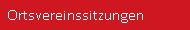 Ortsvereinssitzungen