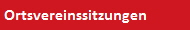 Ortsvereinssitzungen